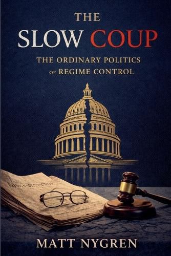 Cover image for The Slow Coup