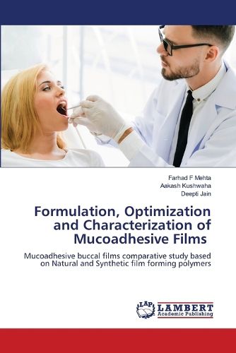 Cover image for Formulation, Optimization and Characterization of Mucoadhesive Films