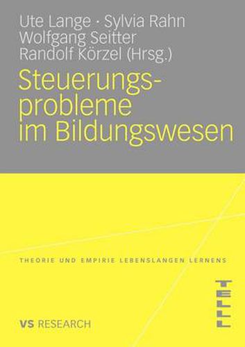 Cover image for Steuerungsprobleme Im Bildungssystem: Theoretische Probleme, Strategische Ansatze, Empirische Befunde