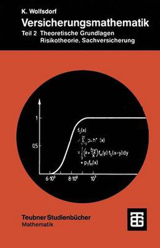 Cover image for Versicherungsmathematik: Teil 2 Theoretische Grundlagen, Risikotheorie, Sachversicherung