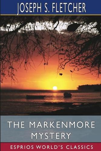 The Markenmore Mystery (Esprios Classics)