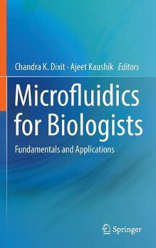 Cover image for Microfluidics for Biologists: Fundamentals and Applications