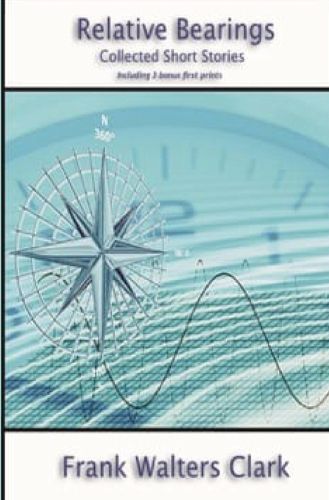 Cover image for Relative Bearings: Collection of Short Stories