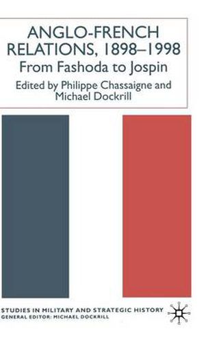 Cover image for Anglo-French Relations 1898 - 1998: From Fashoda to Jospin