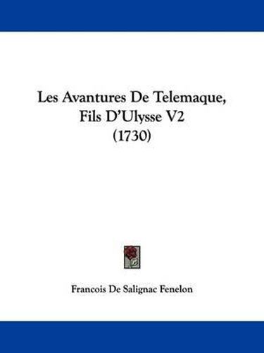 Les Avantures De Telemaque, Fils D'Ulysse V2 (1730)