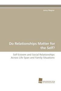 Cover image for Do Relationships Matter for the Self?