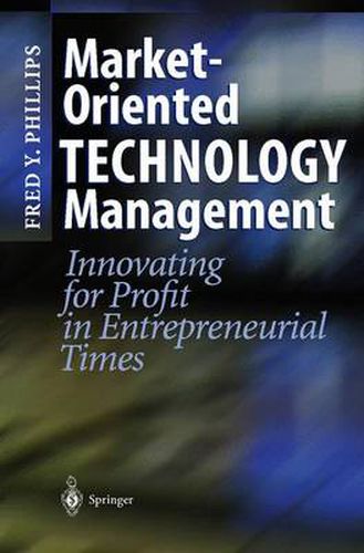 Cover image for Market-Oriented Technology Management: Innovating for Profit in Entrepreneurial Times