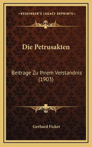 Cover image for Die Petrusakten: Beitrage Zu Ihrem Verstandnis (1903)