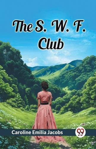 Cover image for The S. W. F. Club