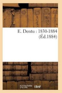 Cover image for E. Dentu: 1830-1884