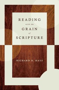 Cover image for Reading with the Grain of Scripture