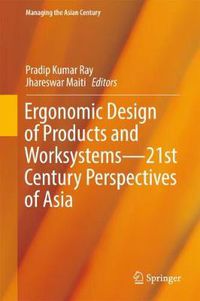 Cover image for Ergonomic Design of Products and Worksystems - 21st Century Perspectives of Asia