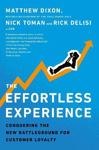 Cover image for The Effortless Experience: Conquering the New Battleground for Customer Loyalty