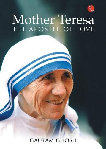 Cover image for Mother Teresa: the Apostle of Love