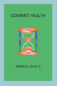 Cover image for Gourmet Health
