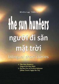 Cover image for The Sun Hunters - Nguoi Di San Mat Troi