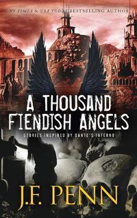 Cover image for A Thousand Fiendish Angels: Three Short Stories Inspired By Dante's Inferno