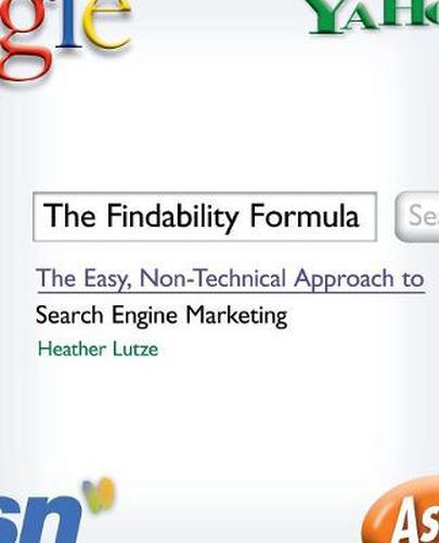 Cover image for The Findability Formula: The Easy, Non-technical Approach to Search Engine Marketing