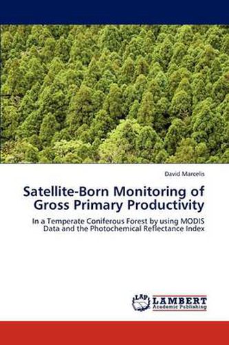 Satellite-Born Monitoring of Gross Primary Productivity