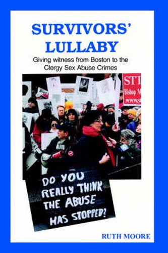 Cover image for Survivors' Lullaby: Giving Witness from Boston to the Clergy Sex Abuse Crimes