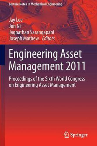 Cover image for Engineering Asset Management 2011: Proceedings of the Sixth World Congress on Engineering Asset Management