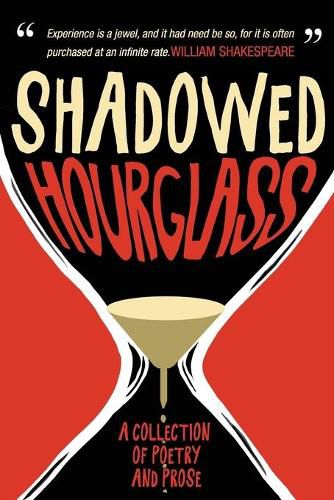 Cover image for Shadowed Hourglass: A Collection of Poetry and Prose