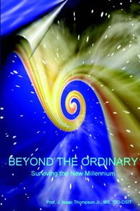 Cover image for Beyond the Ordinary(R): Surviving the New Millennium