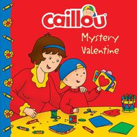 Cover image for Caillou: Mystery Valentine