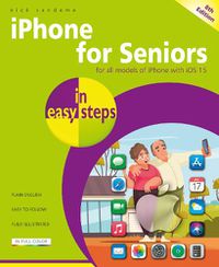 Cover image for iPhone for Seniors in easy steps: Covers all models with iOS 15