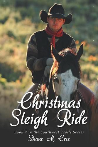 Cover image for Christmas Sleigh Ride: Book 7 in the Southwest Trails Series