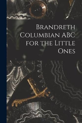 Cover image for Brandreth Columbian ABC for the Little Ones