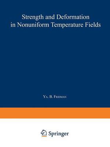 Cover image for Strength and Deformation in Nonuniform Temperature Fields / Prochnost' I Deformatsiya V Neravnomernykh Temperaturnykh Polyakh /                       |  H             T: A collection of scientific papers