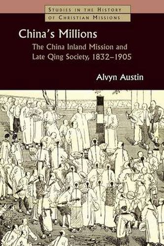 Cover image for China's Millions: The China Inland Mission and Late Qing Society, 1832-1905