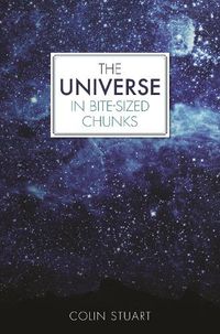 Cover image for The Universe in Bite-sized Chunks