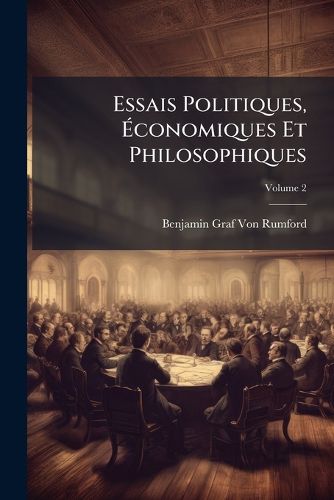 Cover image for Essais Politiques, Conomiques Et Philosophiques, Volume 2