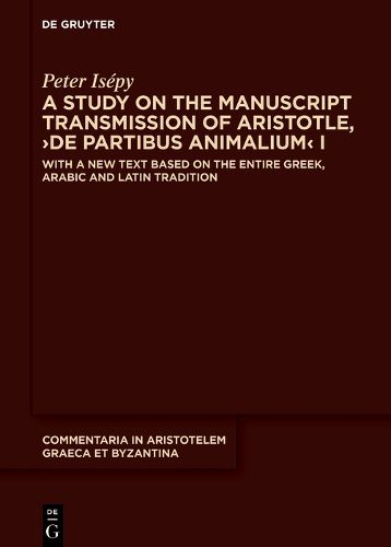 Cover image for A Study on the Manuscript Transmission of Aristotle, >De partibus animalium< I