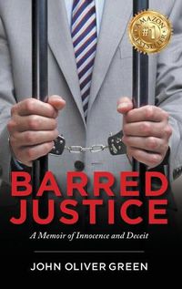 Cover image for Barred Justice: A Memoir of Innocence and Deceit