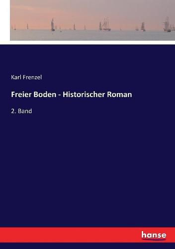 Cover image for Freier Boden - Historischer Roman: 2. Band