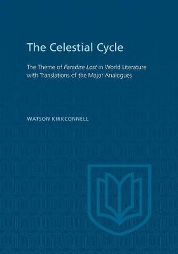 Cover image for The Celestial Cycle: The Theme of Paradise Lost in World Literature with Translations of the Major Analogues