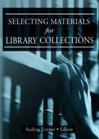 Cover image for Selecting Materials for Library Collections