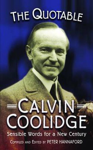 Cover image for The Quotable Calvin Coolidge: Sensible Words for a New Century