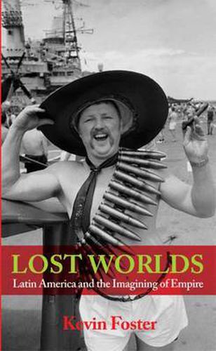 Cover image for Lost Worlds: Latin America and the Imagining of Empire