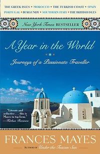 Cover image for A Year in the World: Journeys of A Passionate Traveller