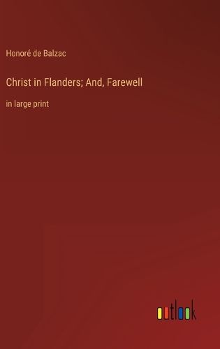 Cover image for Christ in Flanders; And, Farewell