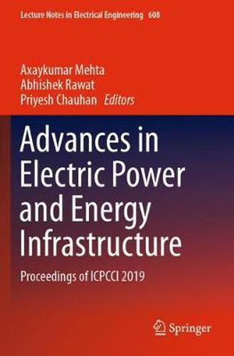 Cover image for Advances in Electric Power and Energy Infrastructure: Proceedings of ICPCCI 2019