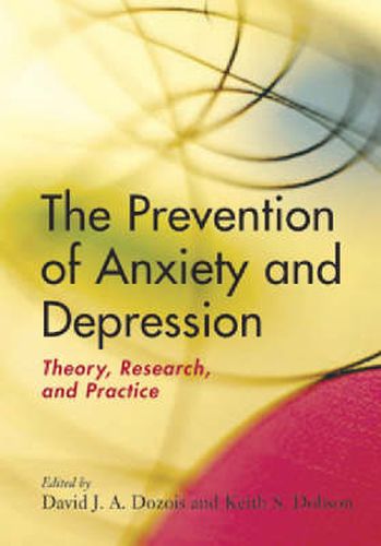 Cover image for The Prevention of Anxiety and Depression: Theory, Research, and Practice