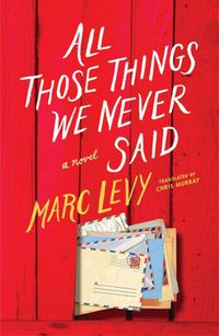 Cover image for All Those Things We Never Said (UK Edition)