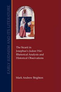 Cover image for The Sicarii in Josephus's Judean War: Rhetorical Analysis and Historical Observations