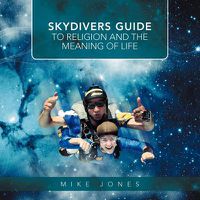 Cover image for Skydivers Guide to Religion and the Meaning of Life