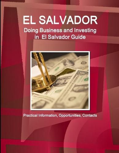 Cover image for El Salvador: Doing Business and Investing in El Salvador Guide - Practical Information, Opportunities, Contacts